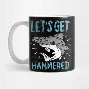 Let's Get Hammered Mug